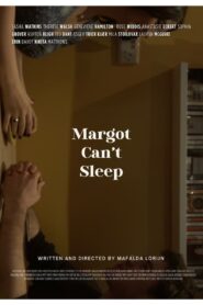 Margot Can’t Sleep