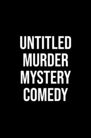 Untitled Murder Mystery Comedy