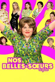 Nos belles-sœurs – Le film