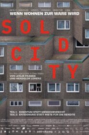 Sold City – Teil 1: „Eigentum statt Menschenrecht“