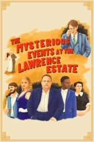 The Mysterious Events at the Lawrence Estate