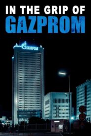 In the Grip of Gazprom