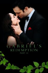 Gabriel’s Redemption: Part III