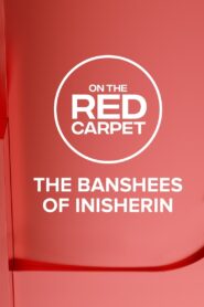 On the Red Carpet Presents: The Banshees of Inisherin